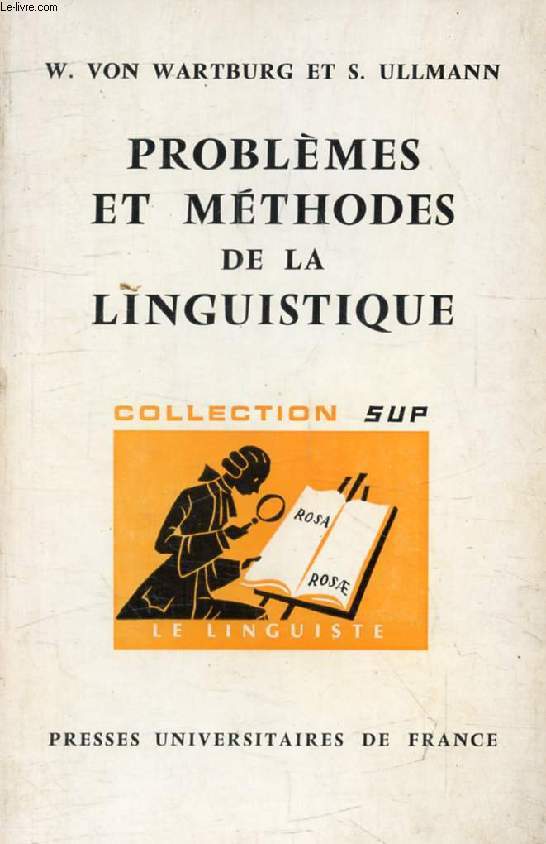PROBLEMES ET METHODES DE LA LINGUISTIQUE (Le Linguiste)