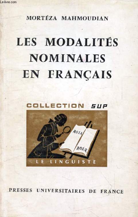 LES MODALITES NOMINALES EN FRANCAIS, Essai de Syntaxe Fonctionnelle (Le Linguiste)