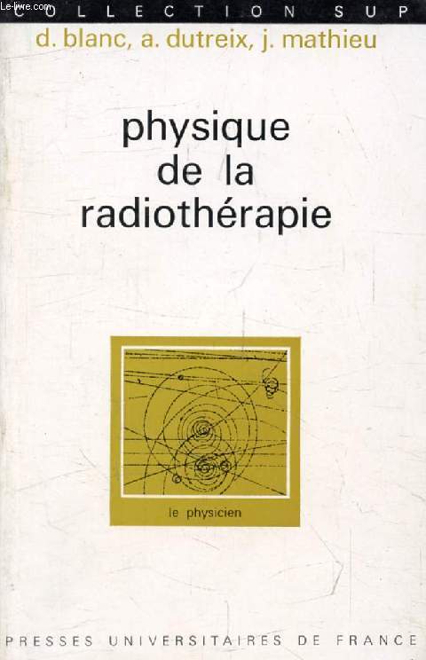 PHYSIQUE DE LA RADIOTHERAPIE (Le Physicien)