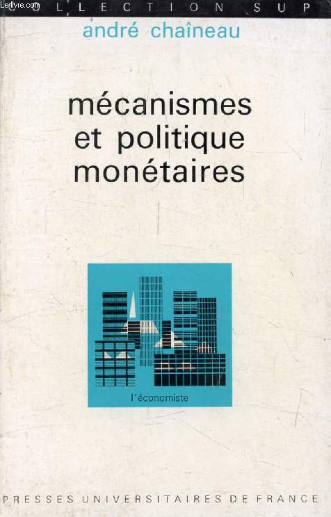 MECANISMES ET POLITIQUES MONETAIRES, Economie du Systme Bancaire Franais (L'Economiste)