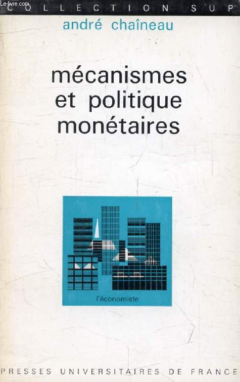 MECANISMES ET POLITIQUES MONETAIRES, Economie du Systme Bancaire Franais (L'Economiste)