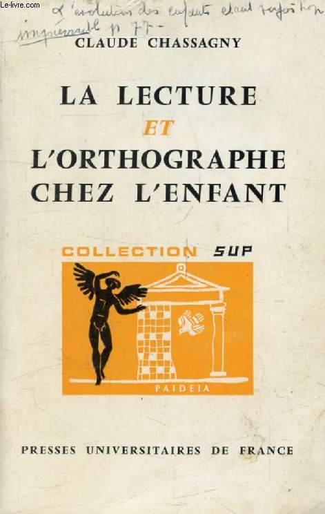 LA LECTURE ET L'ORTHOGRAPHE CHEZ L'ENFANT (Paidea)