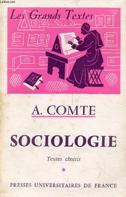 AUGUSTE COMTE, SOCIOLOGIE (Les Grands Textes)