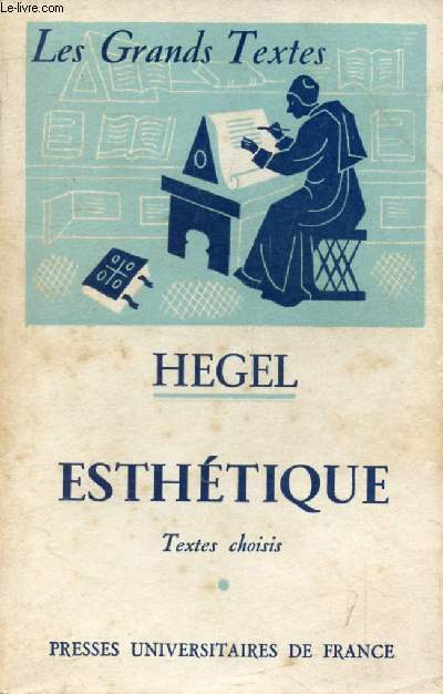 HEGEL, ESTHETIQUE (Les Grands Textes)