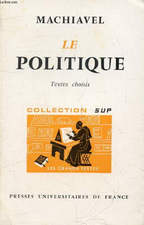 MACHIAVEL, LE POLITIQUE (Les Grands Textes)