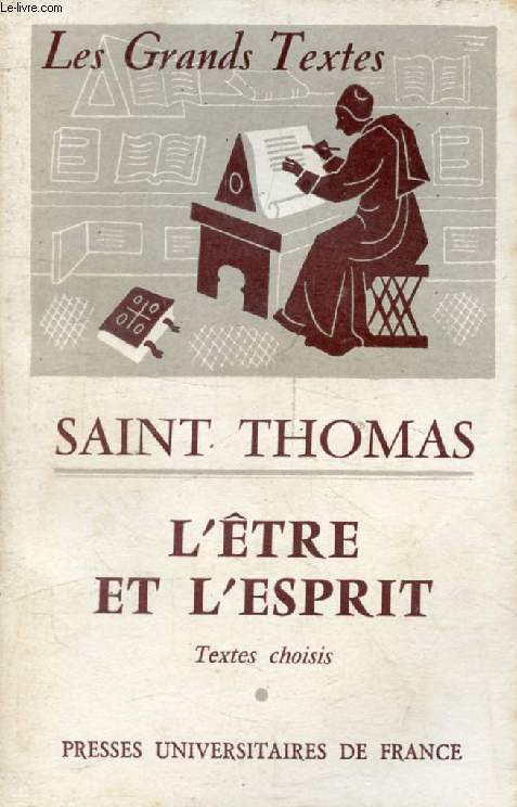 SAINT THOMAS, L'ETRE ET L'ESPRIT (Les Grands Textes)