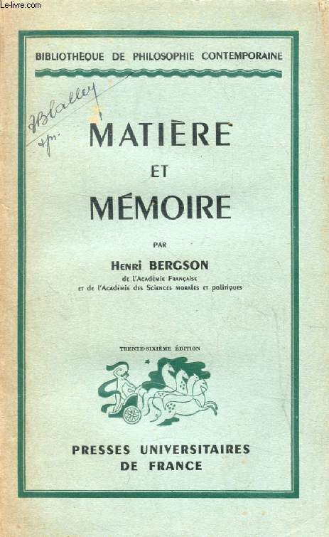 MATIERE ET MEMOIRE, ESSAI SUR LA RELATION DU CORPS A L'ESPRIT (Bibliothque de Philosophie Contemporaine)