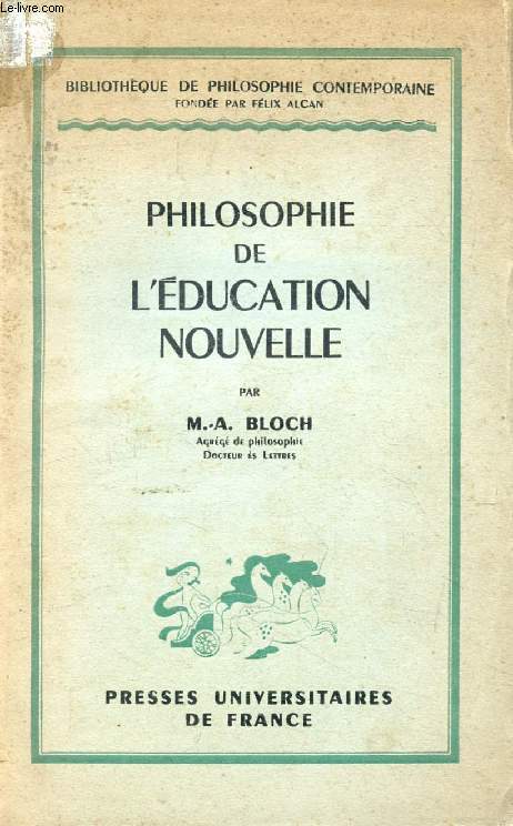 PHILOSOPHIE DE L'EDUCATION NOUVELLE (Bibliothque de Philosophie Contemporaine)