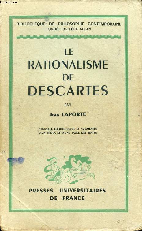 LE RATIONALISME DE DESCARTES (Bibliothque de Philosophie Contemporaine)