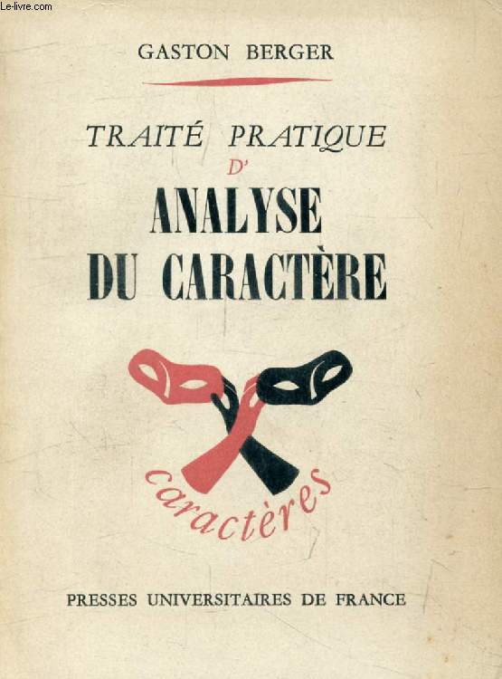 TRAITE PRATIQUE D'ANALYSE DU CARACTERE (Caractères, Caractérologie et Analyse de la Personnalité)