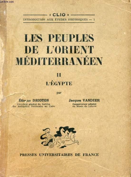 LES PEUPLES DE L'ORIENT MEDITERRANEEN, II, L'EGYPTE (Clio)