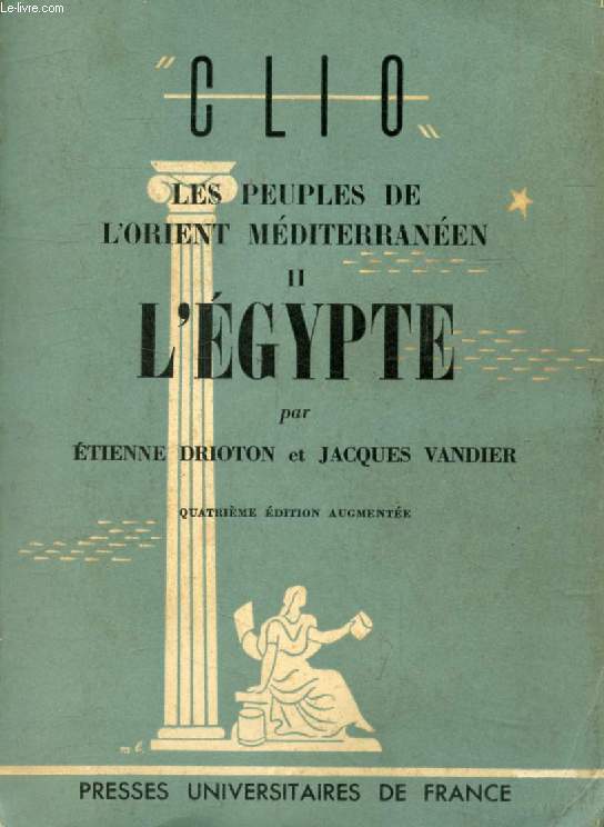 LES PEUPLES DE L'ORIENT MEDITERRANEEN, II, L'EGYPTE (Clio)