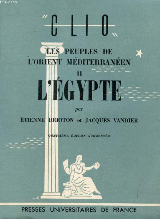 LES PEUPLES DE L'ORIENT MEDITERRANEEN, II, L'EGYPTE (Clio)