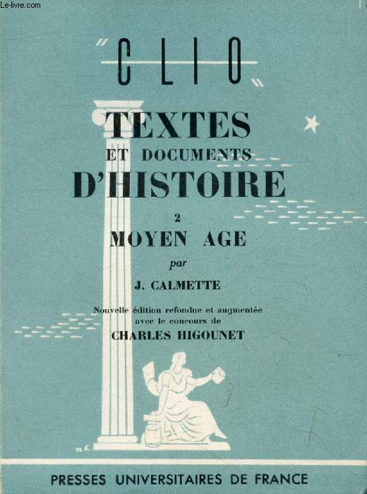 TEXTES ET DOCUMENTS D'HISTOIRE, TOME II, MOYEN AGE (Clio)