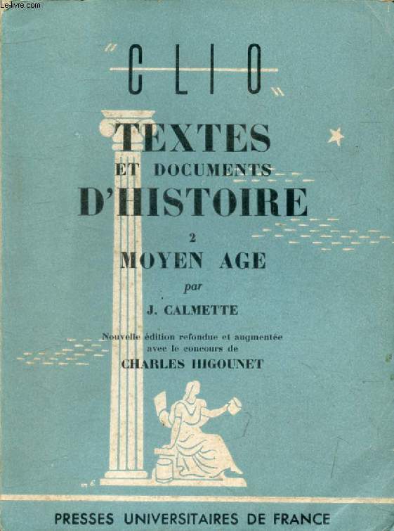 TEXTES ET DOCUMENTS D'HISTOIRE, TOME II, MOYEN AGE (Clio)