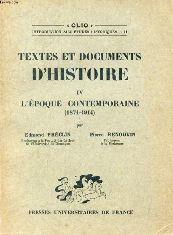 TEXTES ET DOCUMENTS D'HISTOIRE, TOME IV, L'EPOQUE CONTEMPORAINE (1871-1914) (Clio)