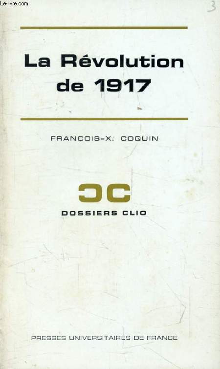 LA REVOLUTION DE 1917 (Dossiers Clio)