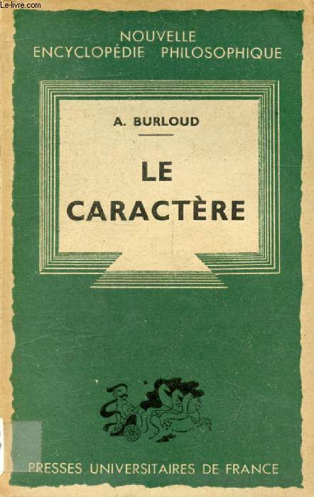 LE CARACTERE (Nouvelle Encyclopdie Philosophique)