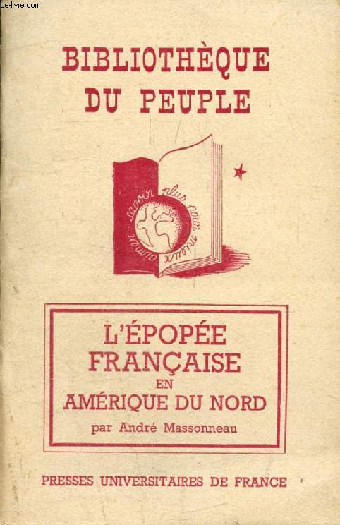 L'EPOPEE FRANCAISE EN AMERIQUE DU NORD (Bibliothque du Peuple)