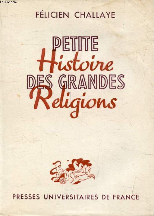 PETITE HISTOIRE DES GRANDES RELIGIONS