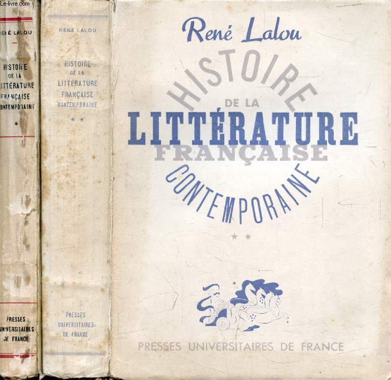 HISTOIRE DE LA LITTERATURE FRANCAISE CONTEMPORAINE (1870 A NOS JOURS), 2 TOMES