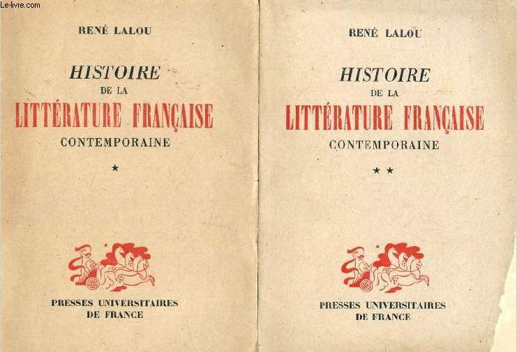 HISTOIRE DE LA LITTERATURE FRANCAISE CONTEMPORAINE (1870 A NOS JOURS), 2 TOMES