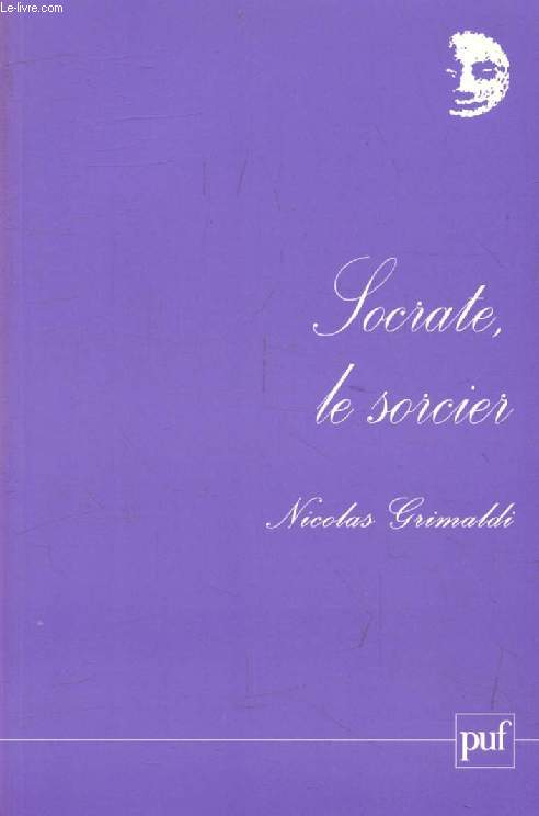 SOCRATE, LE SORCIER (Perspectives Critiques)