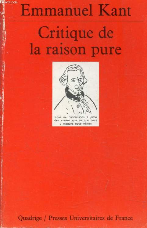 CRITIQUE DE LA RAISON PURE (Quadrige)