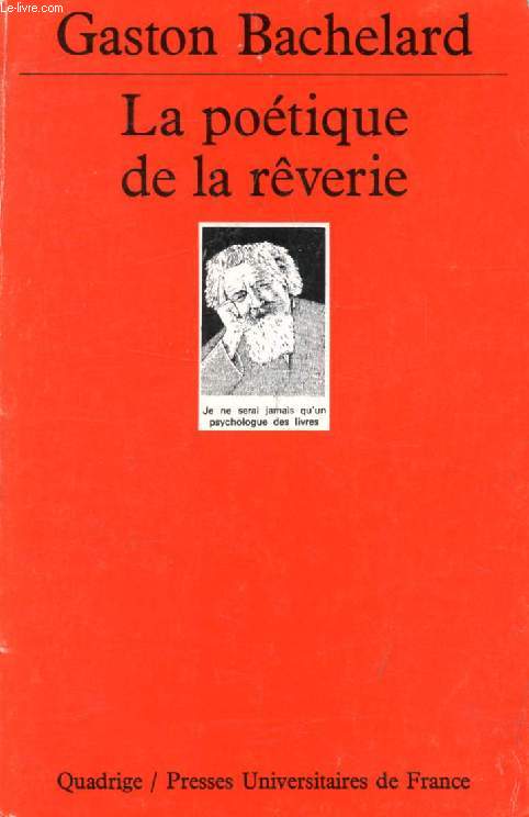 LA POETIQUE DE LA REVERIE (Quadrige)