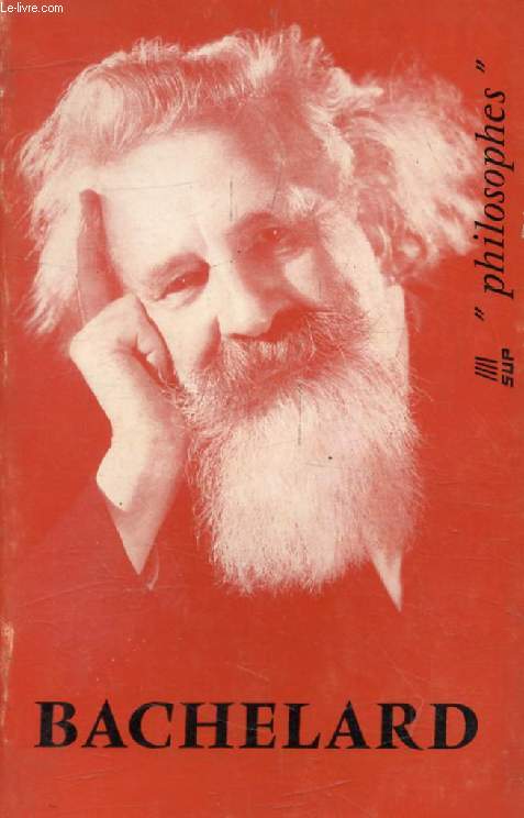 GASTON BACHELARD (Philosophes)