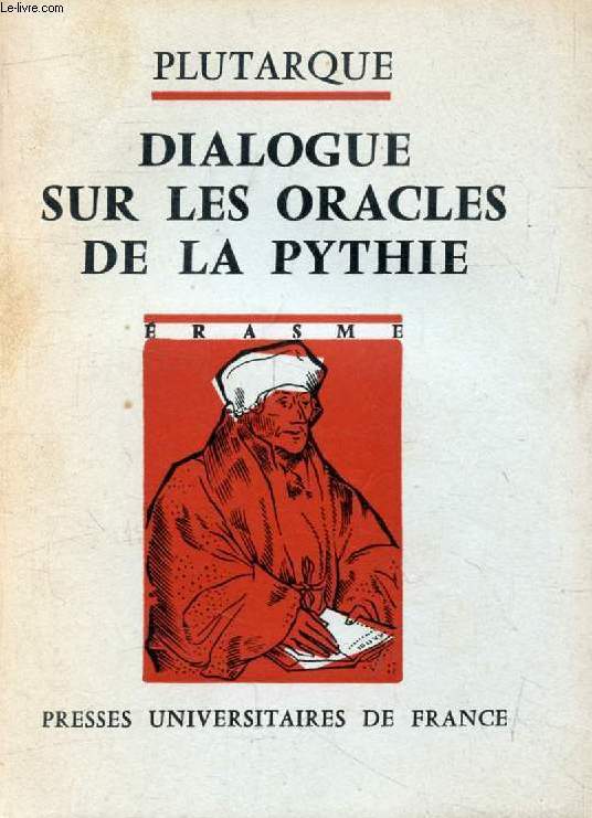 PLUTARQUE, DIALOGUE SUR LES ORACLES DE LA PYTHIE (rasme)