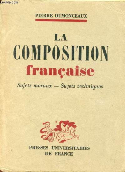 LA COMPOSITION FRANCAISE, SUJETS MORAUX, SUJETS TECHNIQUES