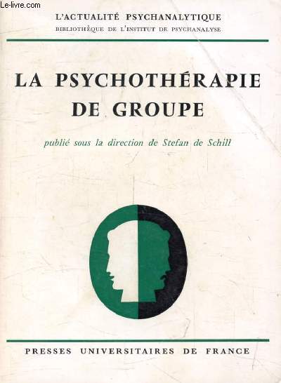 LA PSYCHOTHERAPIE DE GROUPE (L'Actualit Psychanalytique)