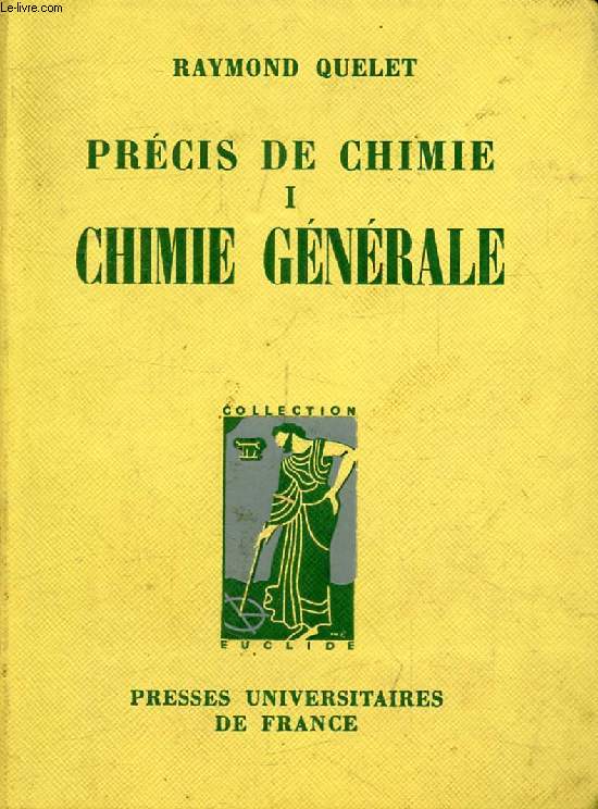PRECIS DE CHIMIE, TOME I, CHIMIE GENERALE
