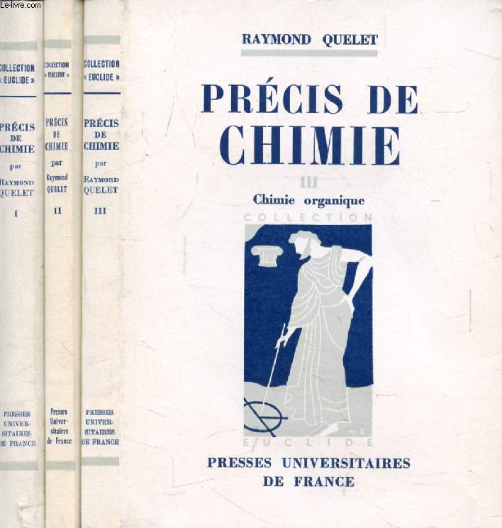 PRECIS DE CHIMIE, 3 TOMES, CHIMIE GENERALE / CHIMIE MINERALE / CHIMIE ORGANIQUE (P.C.B., S.P.C.N., M.P.C.)