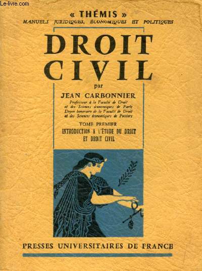 DROIT CIVIL, TOME I, INTRODUCTION A L'ETUDE DU DROIT ET DROIT CIVIL (Thmis)