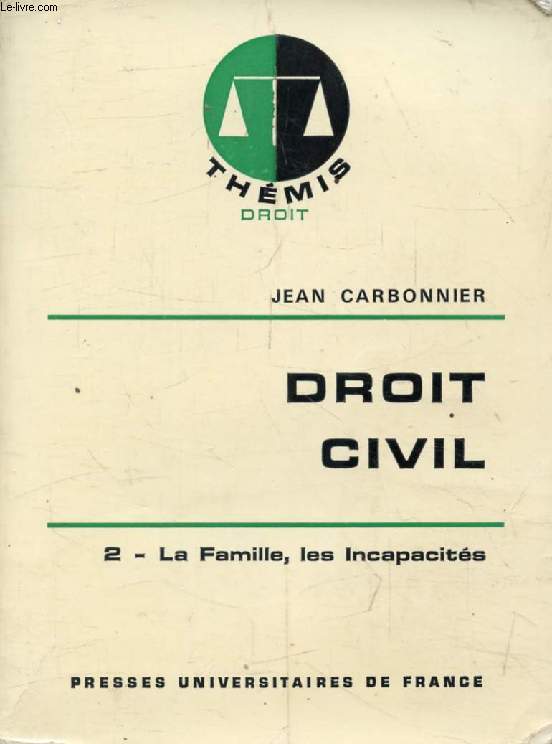 DROIT CIVIL, TOME 2, LA FAMILLE, LES INCAPACITES (Thmis)