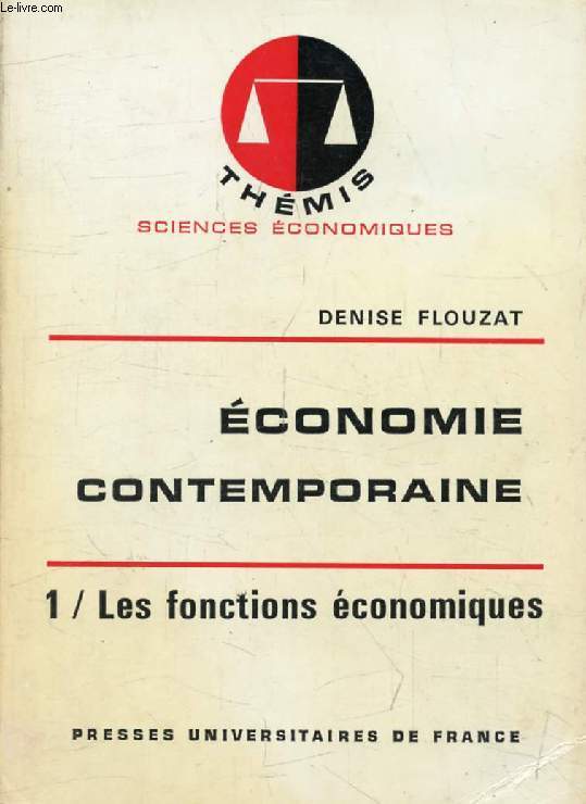 ECONOMIE CONTEMPORAINE, TOME 1, LES FONCTIONS ECONOMIQUES (Thmis)