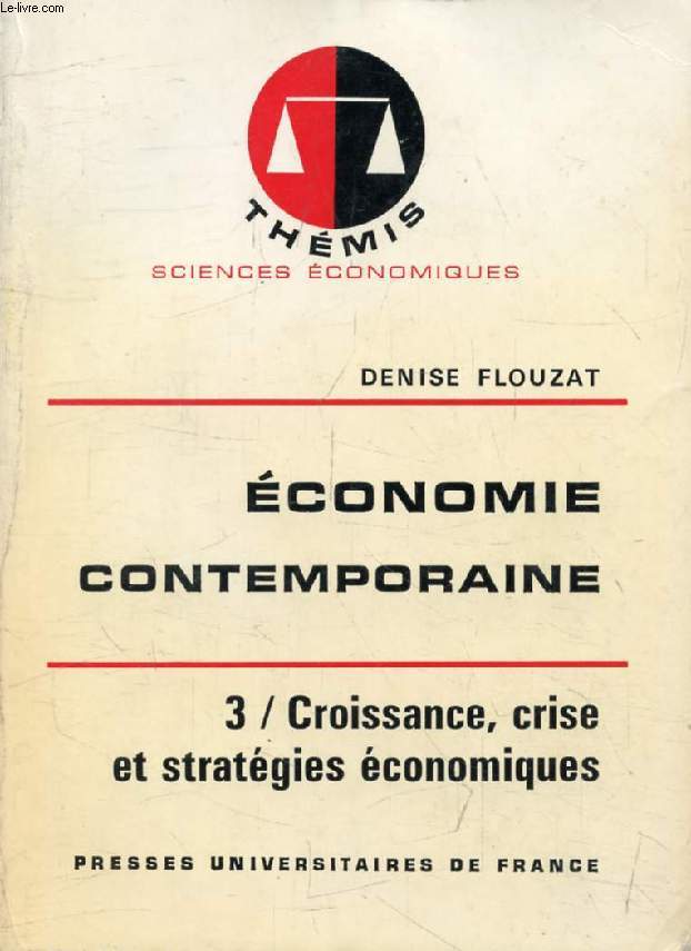 ECONOMIE CONTEMPORAINE, TOME 3, CROISSANCE, CRISE ET STRATEGIES ECONOMIQUES (Thmis)