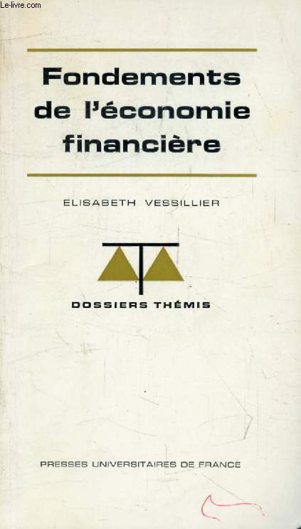 FONDEMENTS DE L'ECONOMIE FINANCIERE (Dossiers Thmis)