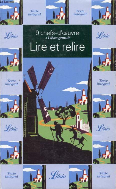 LIRE ET RELIRE, 9 CHEFS-D'OEUVRE + 1 LIVRE GRATUIT