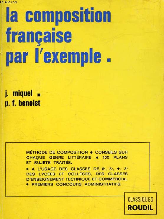 LA COMPOSITION FRANCAISE PAR L'EXEMPLE (Du Compte Rendu de Lecture  la Dissertation), Classes de 6e, 5e, 4e, 3e