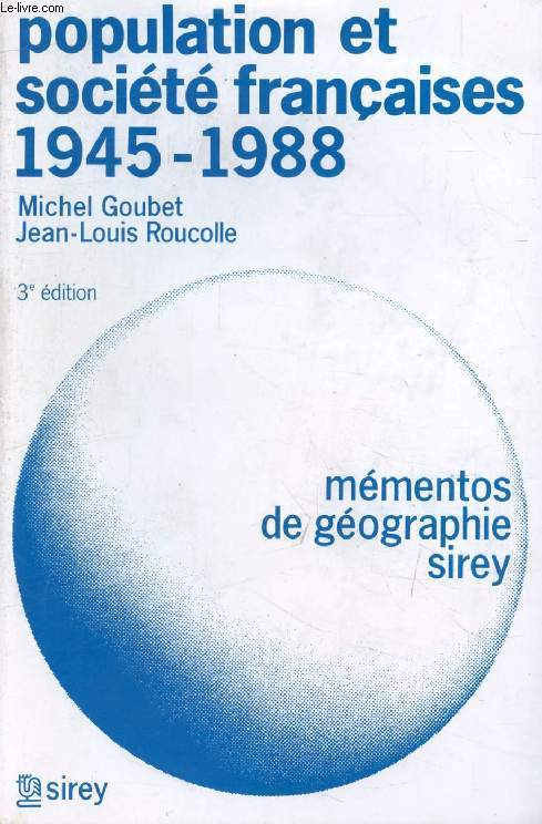 POPULATION ET SOCIETE FRANCAISES, 1945-1988 (Mmentos de Gographie Sirey)