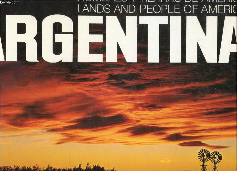 ARGENTINA, HOMBRES Y TIERRAS DE AMERICA / LANDS AND PEOPLE OF AMERICA