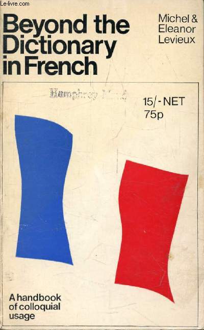 BEYOND THE DICTIONARY IN FRENCH