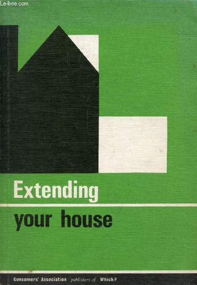 EXTENDING YOUR HOUSE