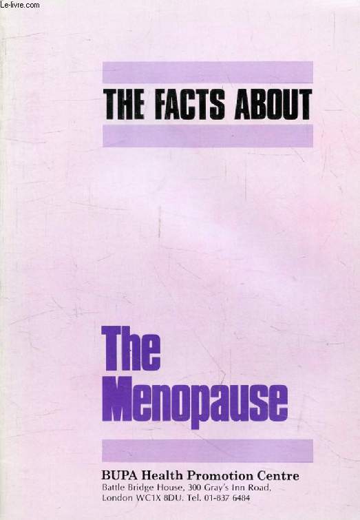 THE FACTS ABOUT THE MENOPAUSE