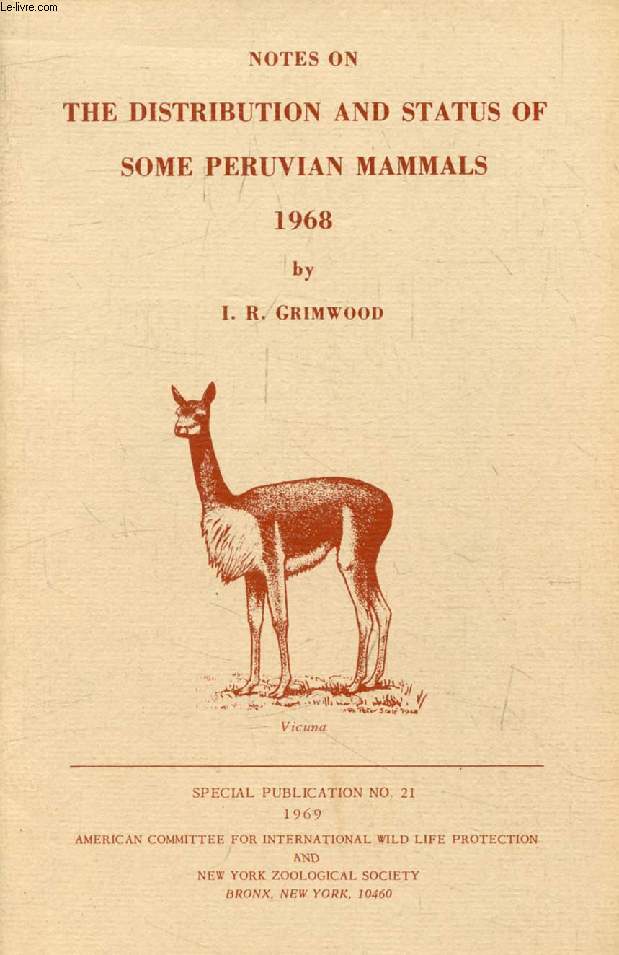 NOTES ON THE DISTRIBUTION AND STATUS OF SOME PERUVIAN MAMMALS, 1968