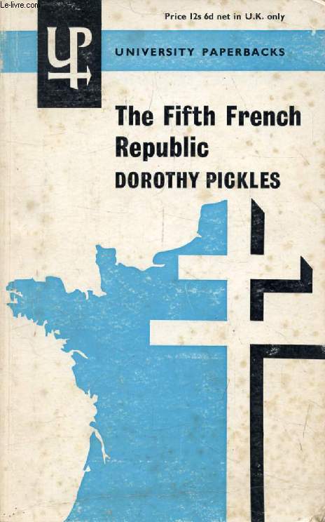 THE FIFTH FRENCH REPUBLIC, Institutions and Politics
