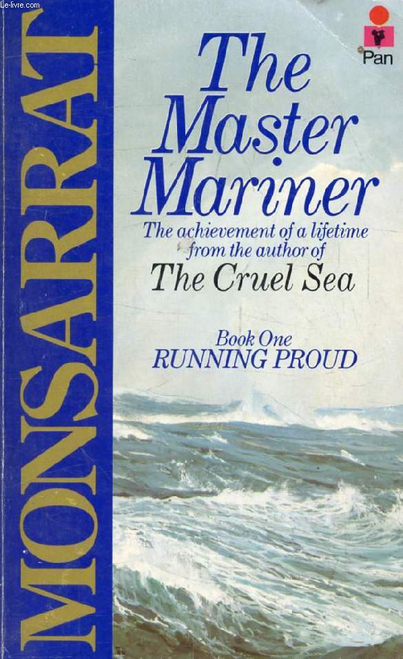 THE MASTER MARINER, Book 1, RUNNING PROUD